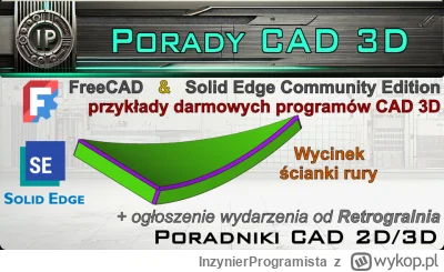 InzynierProgramista - FreeCAD & Solid Edge - porady CAD 3D - tworzenie wycinków | tut...
