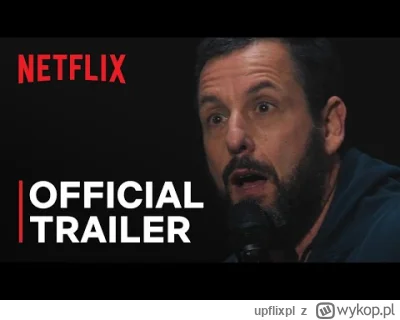 upflixpl - "Brzydcy" oraz "Adam Sandler: Love You" na materiałach od Netflixa

Poja...