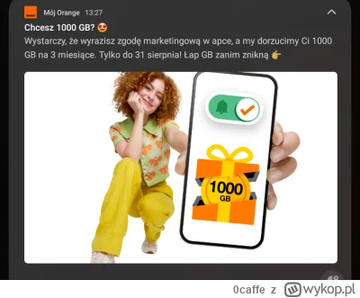 0caffe - Jeszcze niedawno Orange dawało 400GB za zgody marketingowe, teraz dają 1000 ...