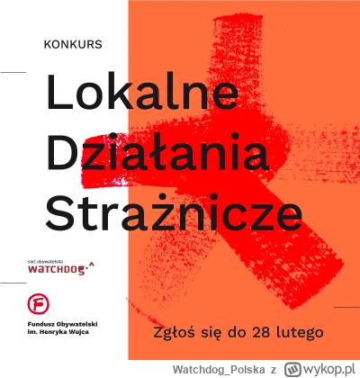 WatchdogPolska - Przypominamy, że trwa nabór wniosków w konkursie Funduszu Obywatelsk...