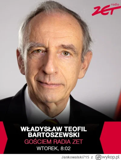 Jankowalski715 - Jutro porannym gościem Radia Zet Władysław Teofil Bartoszewski z PSL...