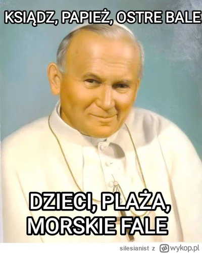 silesianist - #2137 #wykopobrazapapieza #wykopobrazamorskiefale