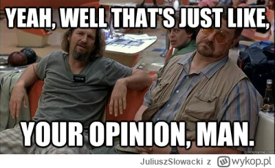 JuliuszSlowacki - @Pavulon12345: