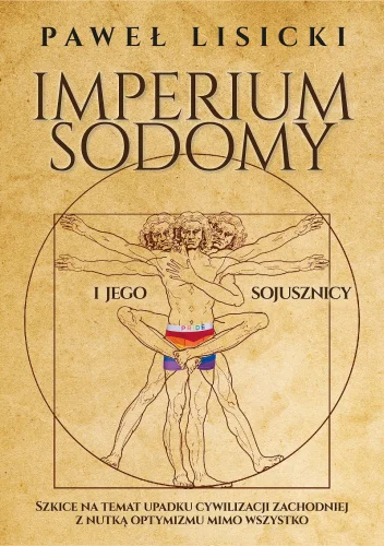 Ryneczek - Polecam nową książkę Pawła Lisickiego "Imperium Sodomy" opisującą coraz sz...