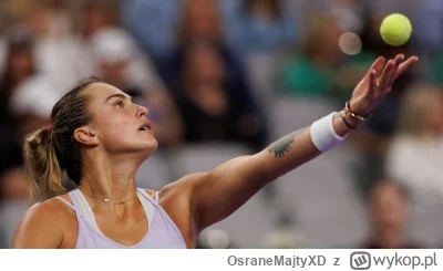 OsraneMajtyXD - Arynka Sabalenka, nasza piękna i utalentowana mistrzyni, numer 1 w ra...