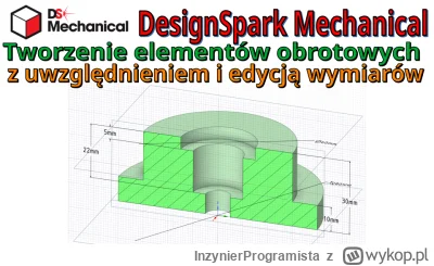 InzynierProgramista - DesignSpark Mechanical - obrót i wymiarowanie detalu - podstawy...
