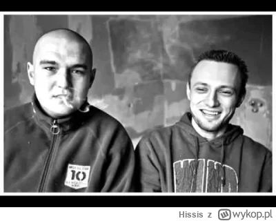 Hissis - Tera tak se rąbałem drzewo i se przypomniałem, takie reminiscencje mnie nasz...