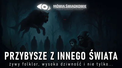 radioparanormalium - Przybysze z innych wymiarów. Żywy folklor, wysoka dziwność i nie...