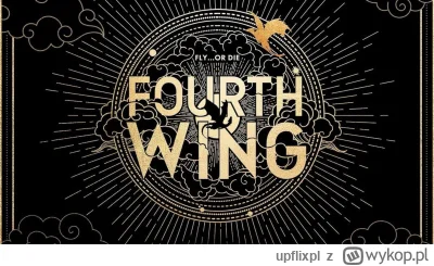 upflixpl - Fourth Wing: nadchodząca ekranizacja bestsellera zdobyła showrunnera

Cz...