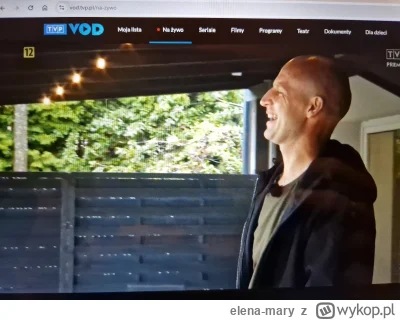 elena-mary - @Jednaodpowiedz2 ja tu na żywo oglądam