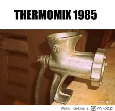Walnij_Kielona - #gotowanie #thermomix #humorobrazkowy  
( ͡° ͜ʖ ͡°)