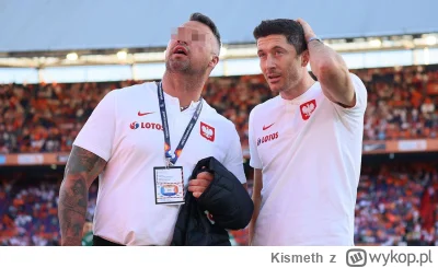 Kismeth - Ej, a pamiętacie jak PZPN zatrudnił Lewemu kumpla prezesa Kuleszy ochroniar...