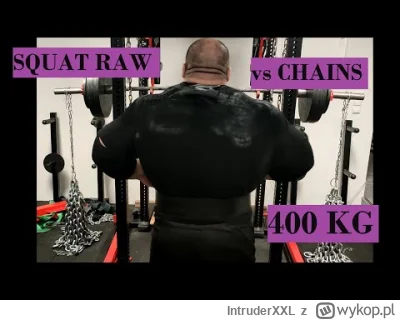 IntruderXXL - Squat RAW vs chains 400kg x 1. No poszło z zapasem jakimś :) 

Trochę z...