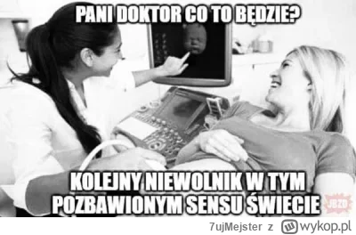 7ujMejster - Dawno nie było 
#childfree #antynatalizm