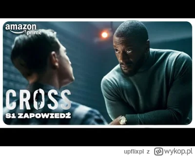 upflixpl - Premiera nowego serialu kryminalnego Prime Video - "Cross" już w listopadz...