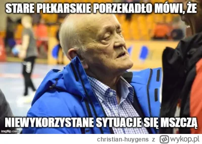 christian-huygens - Wspaniały to był mecz. Nie zapomnę go nigdy. Dobrze widzieć Leand...