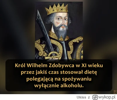 Ukiss - Wilhelm Zdobywca (ok. 1028-1087), znany też jako Wilhelm Bękart, był pierwszy...