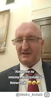 blisko_kebab - Hej podrzućcie proszę tą przeróbkę z wawrzykiem i Kaczyńskim mówiącym ...