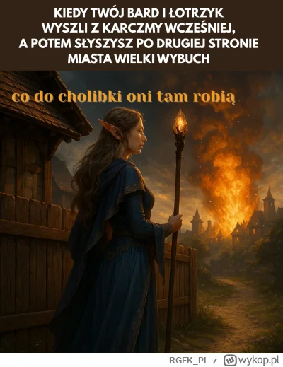 RGFK_PL - 🧙‍♀️ Kiedy Twój bard i łotrzyk znowu "wyszli tylko na chwilę z karczmy", a...