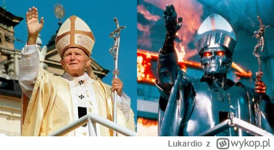 Lukardio - #2137 |#papiez #jp2 #terminator #wykopobrazapapieza