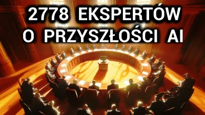 LukaszLamza - 2778 ekspertów o przyszłości AI: czego się bać?

Wprost: https://www.yo...