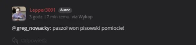 greg_nowacky - Odezwałem się dziś w znalezisku do jakiegoś chłopka, którzy wrzucił z ...