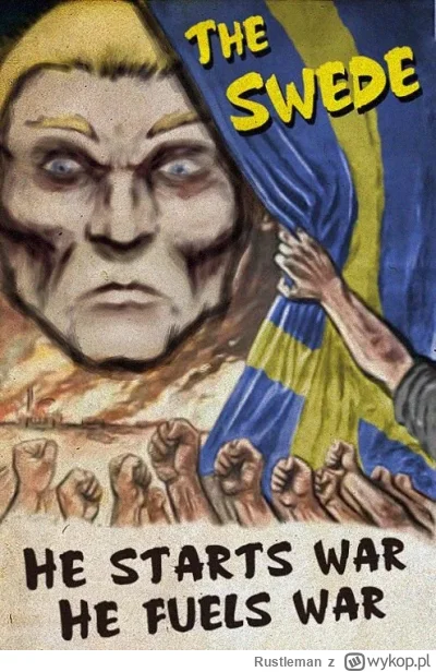 Rustleman - Szwecja od początku swego istnienia żyła z wojen, plądrowania, gwałtów i ...