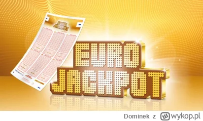 Dominek - Jeżeli jutro wygram główną nagrodę w Euro Jackpot wylosuję trzy osoby spośr...