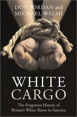 osetnik - White cargo : the forgotten history of Britain's white slaves in America