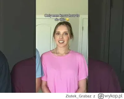 Ziutek_Grabaz - Tylko mężczyźni są w stanie to zrobić
#heheszki #logikarozowychpask...