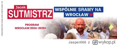 Jasper666 - @lzpm no tak i miałby w całym Wrocławiu takie plakaty wyborcze: