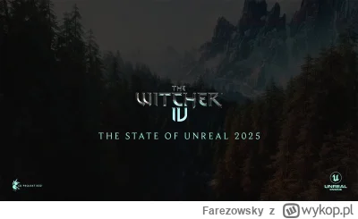 Farezowsky - Kiedyś tutaj były dyskusje o UE5 w Wiedźminie 4.

CD Projekt pokaże swoj...