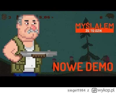 siegel1984 - Gierka o Andrzeju co to strzela po lesie dalej się robi :P Co dodałem
- ...