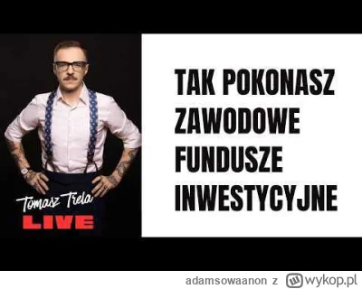 adamsowaanon - Co wykop sądzi o Tomasz Trela?
Farmazoniarz czy fachowiec?
Chwali się...