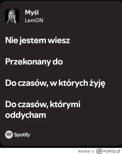 itazura - Fragmenty tekstów piosenek, które bardzo lubię.
1

#muzyka #spotify

https:...