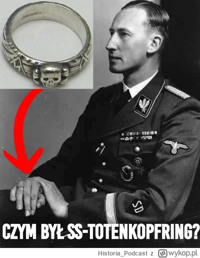 HistoriaPodcast - Nazistowska drużyna pierścienia. Czym był SS-Totenkopfring, obrączk...