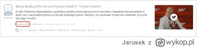 Jarusek - https://wykop.pl/link/7122423/borys-budka-po-nie-zna-hymnu-polski-to-jest-t...