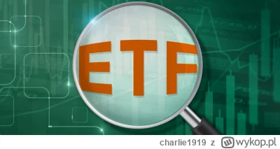charlie1919 - szukam ETF'u dywidendowego, żeby regularnie w niego inwestować i budowa...