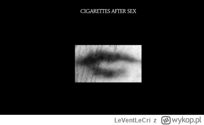 LeVentLeCri - #muzyka #cigarettesaftersex