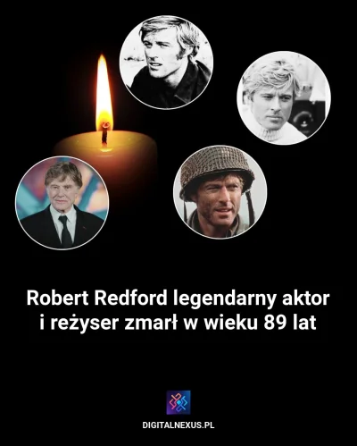 digital-nexus - Robert Redford legendarny aktor i reżyser zmarł w wieku 89 lat
https:...