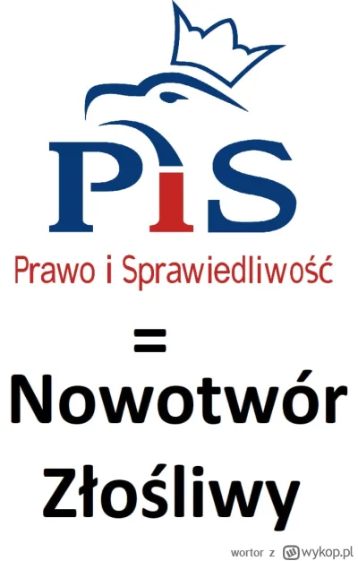 wortor - PiS jest niczym nowotwór złośliwy. 
Ich nienawisc do Polski i Polaków oraz s...