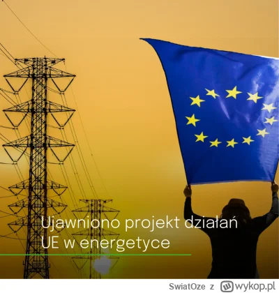 SwiatOze - 📣UE zniesie obowiązek uzyskiwania oceny środowiskowej dla projektów OZE❗️...