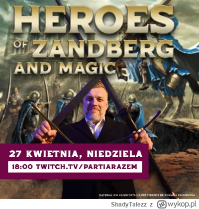 ShadyTalezz - mój prezydent bedzie grał w hiroski

#heroes3 #polityka #razem #zandber...