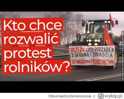 ObserwatorZamieszania - #ukraina #polska #protestrolnikow
 Protest rolników! Komu zal...