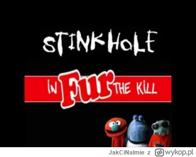 JakCiNaImie - Stinkhole - In Fur The Kill