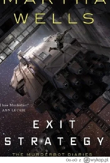Oo-oO - 366 + 1 = 367

Tytuł: Exit Strategy
Autor: Martha Wells
Gatunek: fantasy, sci...
