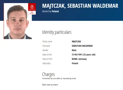 rol-ex - INTERPOL RED NOTICE

MAJTCZAK, SEBASTIAN WALDEMAR

Identity particulars
Fami...