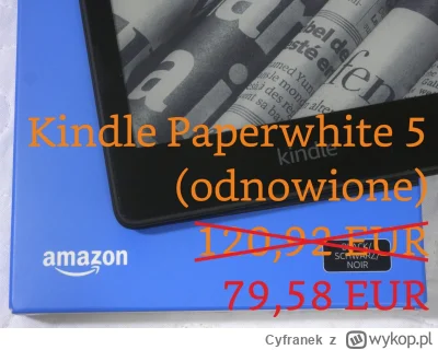 Cyfranek - Jeśli kogoś Kindle Paperwhite 5 w cenie czterech stówek interesuje, to ter...