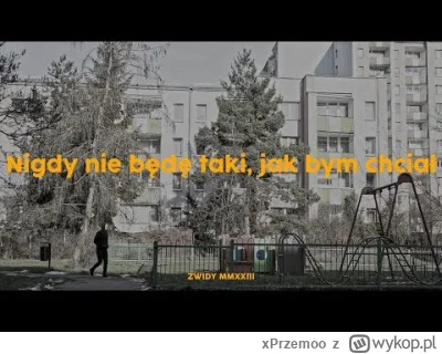 xPrzemoo - Zwidy - Nigdy nie będę taki, jak bym chciał
Album: Nigdy nie będę taki, ja...