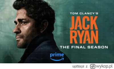 upflixpl - Jack Ryan | Plakat i data premiery finałowego sezonu serialu z Johnem Kras...